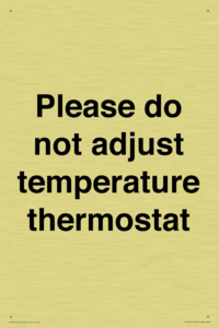Please do not adjust temperature thermostat